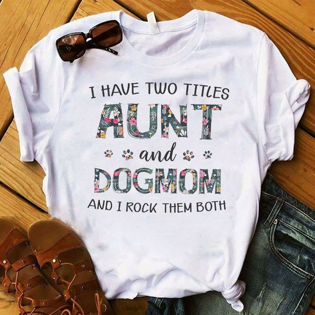 T-Shirt Dog Aunt and Mom